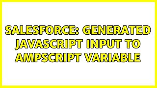 Salesforce: Generated Javascript input to Ampscript variable
