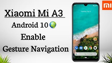 How To Use Gesture Navigation in Mi A3 | Mi A3 Android 10 Update | Mi A3 Android 10 New Feature