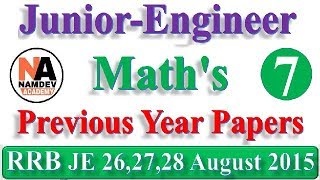 #7 Railway Junior Engineer Maths Previous Year Papers 26 August 2015 Shift-1 for RRB JE, DMS, CMA,