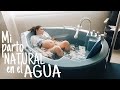 MI PARTO NATURAL EN EL AGUA // EL PARTO MÁS EMOTIVO // Bugyboo Vlogs