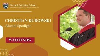 Harvard Extension School Alumni Spotlight: Christian Kurowski ALM '23