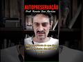 AUTOPRESERVAÇÃO #renatodiasmartino #psicoterapia #psicanálise #wilfredbion #freud #sãojosédoriopreto