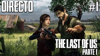 The Last of Us Remake - Directo #1 Español - Impresiones - Primeros Pasos - Vuelve el Clasico - PS5