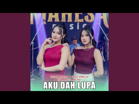 AKU DAH LUPA - Intan Afifah Ft Ersa Amelia -  MAHESA MUSIC FULL ALBUM TERBARU 2025