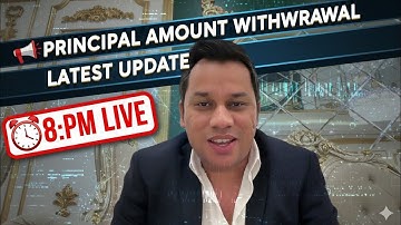 🚨 Principal Withdrawal Big Update Coming at 8:00 PM