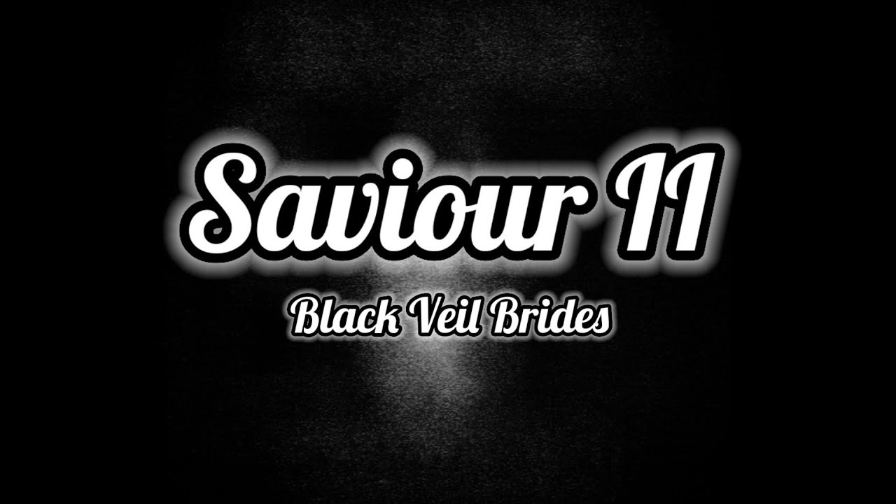 Black Veil Brides Saviour II (Lyrics) YouTube