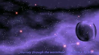 Journey Through The Wormhole. Soundtrack By Milana Zilnik