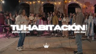 Yelitza Cintron x Nate Diaz - Tu Habitación Live (Vídeo Oficial)