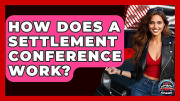 How Does A Settlement Conference Work? - Auto Coverage Explained
