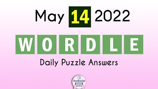 Wordle May 14 2022 Answer #329 (Today)