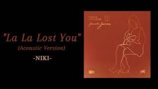 NIKI - La La Lost You (Acoustic Version) ( 1 HOUR )