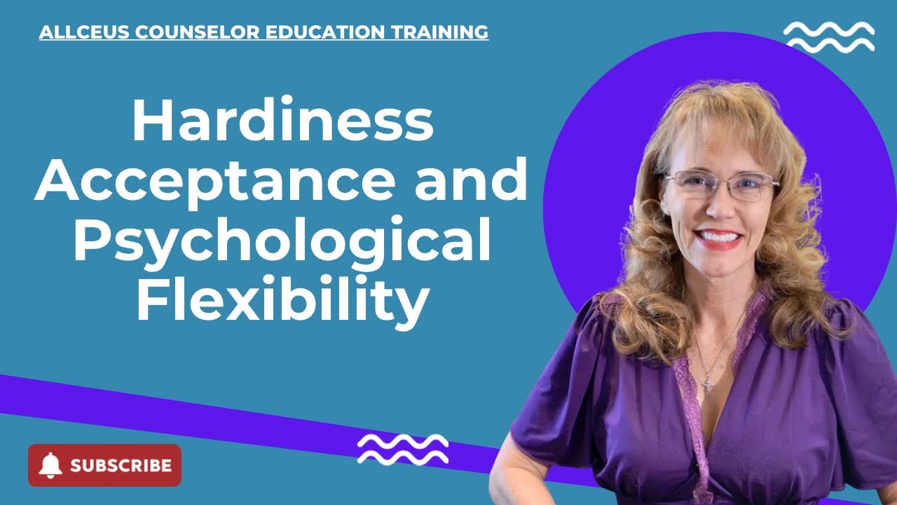 Thumbnail for Hardiness Acceptance and Psychological Flexibility : Tools for Therapists