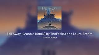 Sail Away (Granola Remix) by TheFatRat and Laura Brehm