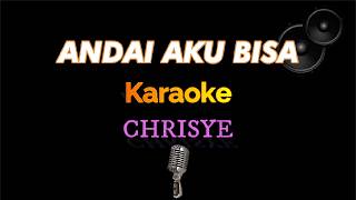 Andai Aku Bisa - Chrisye - Karaoke