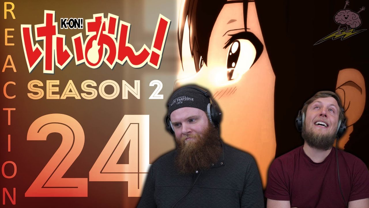 SOS Bros React - K-On! Season 2 Episode 24 - Graduation Ceremony!
