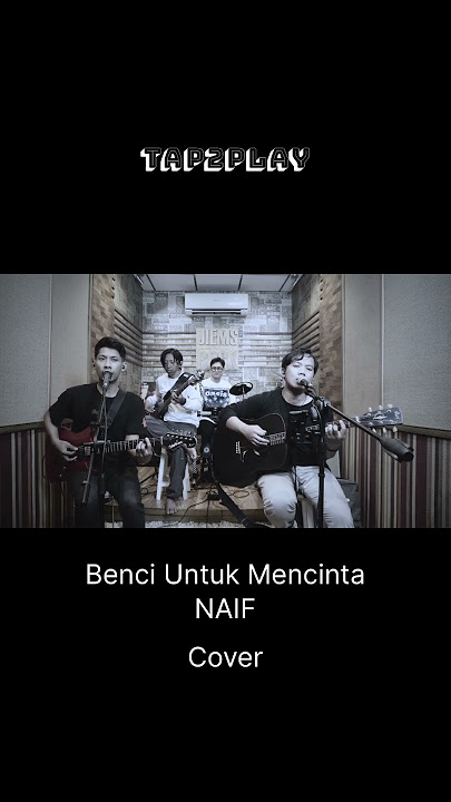 Benci Untuk Mencinta (tap2play Cover) #cover #coversong #music #coverlagu #livecover #naif