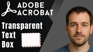How to Make a Text Box Background Transparent in PDF With Adobe Acrobat Pro DC (2026 Updated Guide)