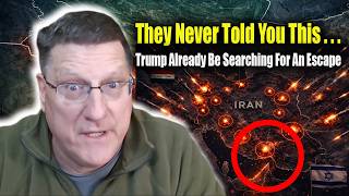 They Never Told You This | Scott Ritter: Trump May Already Be Looking For A Safe Exit