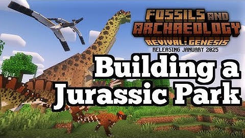 Building a Jurassic Park | The Movie | Modded Minecraft Fossils and Archeology | Part One (Ep 1-10)