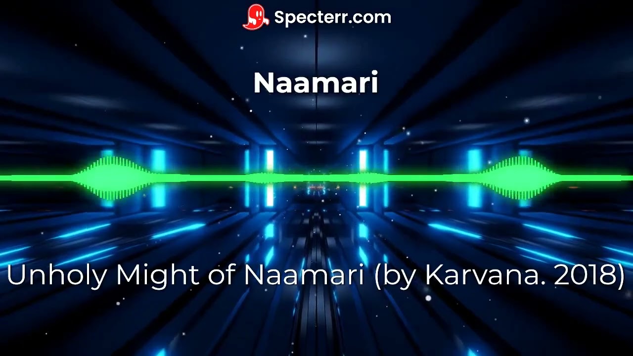 Naamari - Unholy Might of Naamari