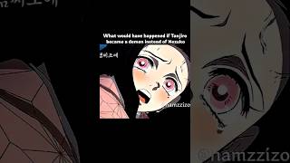 what would have happened if Tanjiro became a demon instead of Nezuko 🥹💔@LifesQueen #demonslayer