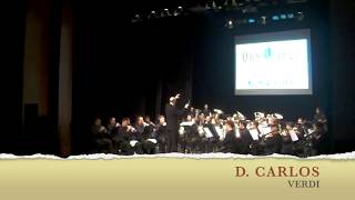 D. CARLOS/ VERDI/ BRASS BAND LA PALMA DEL CONDADO / Director: Francisco Andrés de la Poza Curiel