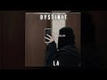 LA DYSTINCT Slowed Sped Up