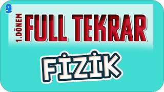 9Sınıf 1Dönem Fizik Full Tekrar 