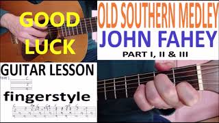 John Fahey - Old Southern Medley Part I, Ii And Iii Fingerstyle Guitar Lesson