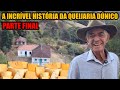 “ELE DESMONTOU A CASA INTEIRA E MONTOU EM OUTRO LUGAR”