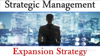 Expansion Strategy ll Strategic Management ll IGNOU ll MCO 23 ll @Score_Max