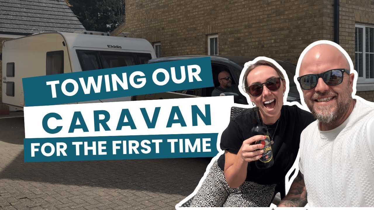 Towing Our New Caravan for the First Time! | Test Run Without the Kids