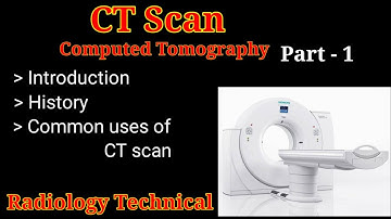 CT Scan Introduction # Part -1 # Computed Tomography #  History & Uses  || By BL Kumawat