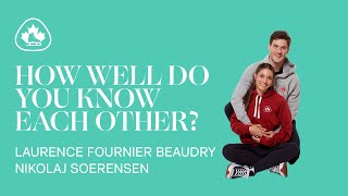 How well do you know each other | Laurence Fournier and Nikolaj Soerensen