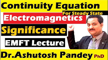 significance of continuity equation, Equation of continuity for steady state Electromagnetism