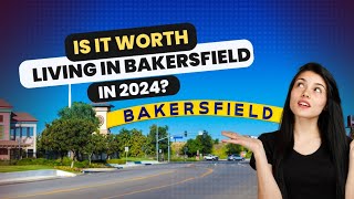 Pros and Cons of Living in Bakersfield, California