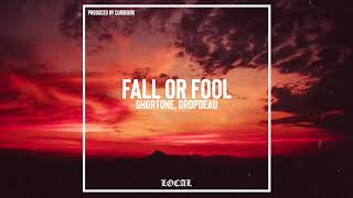 Shortone, Dropdead - Fall or Fool (prod. by Cursebox)
