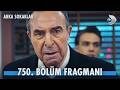 Arka Sokaklar 750. Bölüm Fragmanı | "Herkesi topla; kırmızı alarm!" @kanald