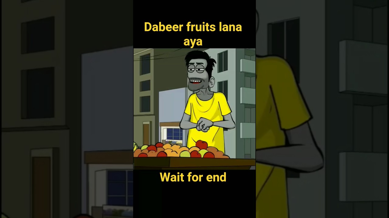 Dabeer fruits lanay aya😂🤣😅