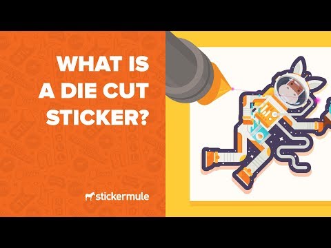 What is a die cut sticker?