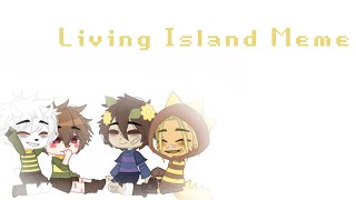 Living Island Meme [] Ft. Undertale Kiddos [] UNDERTALE [] My AU