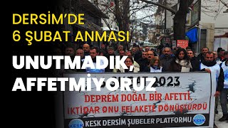 Dersimde 6 Şubat Anması Unutmadık, Affetmiyoruz