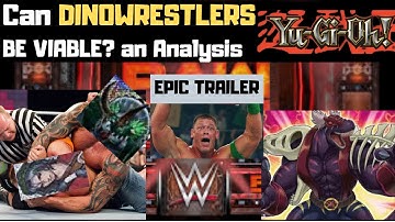 Epic Yugioh Trailer: Can Dinowrestlers be viable? An in depth Yu-gi-oh Analysis