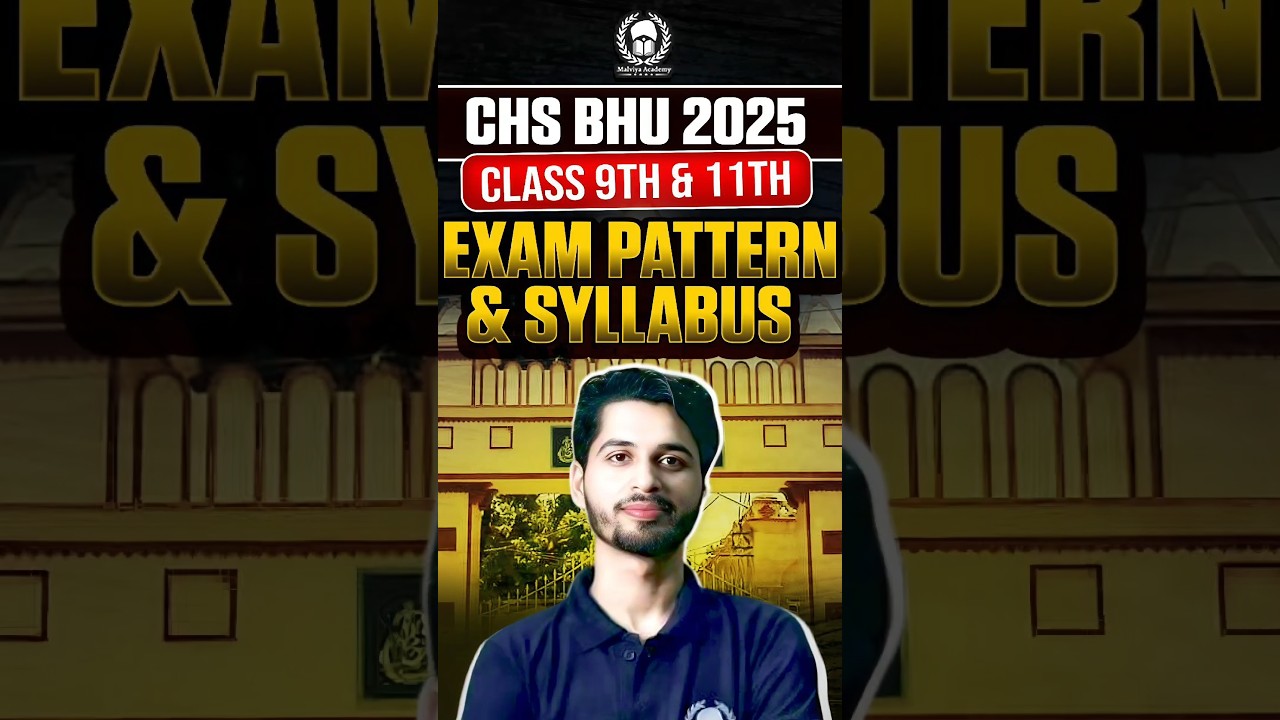 CHS BHU 2025 Class 9th & 11th Exam Pattern & Syllabus! #chsbhu - YouTube