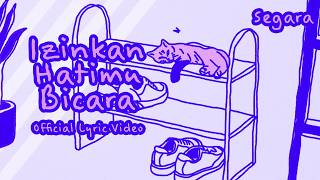 Segara - Izinkan Hatimu Bicara (Official Lyric Video)