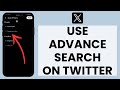 Twitter Advanced Search How To Use Advanced Search In Twitter Now X 