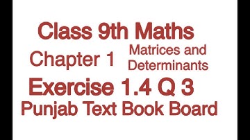 9th Class | Ex 1.4 | Q # 3 | How to multiply the matrices | Ch 1  Matrices | Punjab text book board