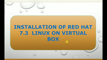 INSTALLATION OF Red Hat LINUX 7.3 on VIRTUAL BOX...