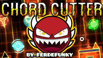 CHORD CUTTER 100% [WEEKLY DEMON #4] | BY FERDEFUNKY | GEOMETRY DASH [2.11]