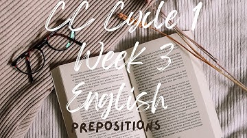 CC Cycle 1, ENGLISH Week 3, Prepositions Song Easy Motions, Classical Conversations ezine Tutor Prep